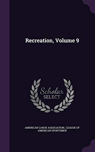 Recreation, Volume 9 1342742192 Book Cover