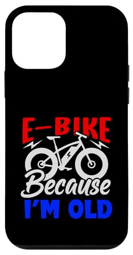 Life Is Better On An E-bike-�d�����]�� Because I'm Old �X�}�z�P�[�X iPhone 12 mini �p