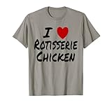 I Heart (Love) Rotisserie Chicken Designs