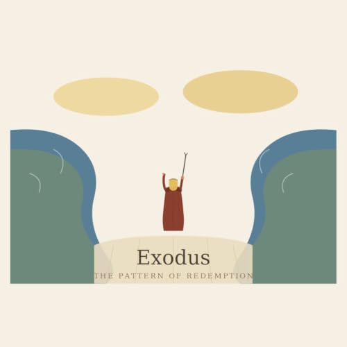 Overview of Exodus - The Pattern of Redemption