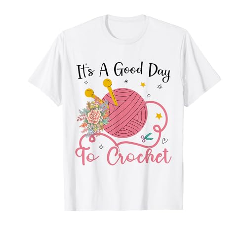 Its A Good Day To Crochet Mom Funny Crochet Lovers...