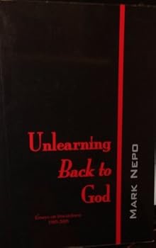 Paperback Unlearning Back to God: Essays on Inwardness, 1985-2005 Book