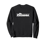 Photo Gallery no excuses - motivational mindset fitness allenamento citazione regalo felpa Photo Gallery no excuses - motivational mindset fitness allenamento citazione regalo felpa