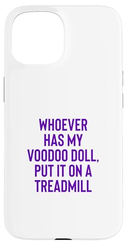 Whoever Has My Voodoo Doll, Put It On A Treadmill Exercise �X�}�z�P�[�X iPhone 15 �p