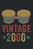  Vintage 2000 Birthday bongo drum party: Funny Cute djembe drum Vintage Design Lined Notebook Humor Birthday Gifts For Bongo Drummer, Bongos Drums ... Inches,110 Blank Pages, Matte Finish Cover
