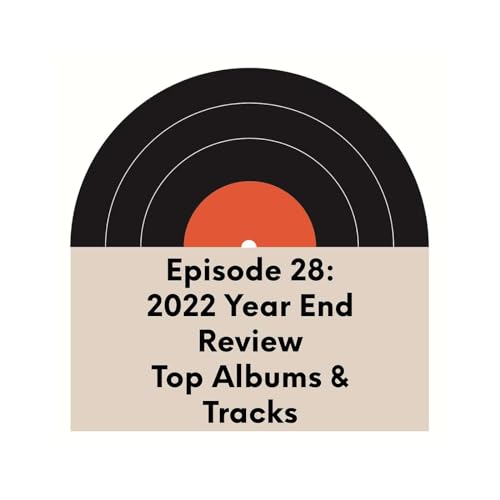 Ep 28 | 2022 Top 10 Albums + Top Tracks Podcast Por  arte de portada