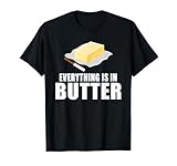 Witziges - Everything Is In Butter