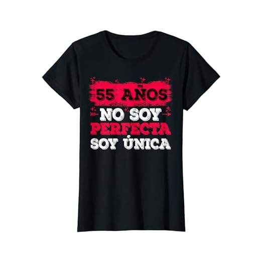Mujer 55 Años No Soy Perfecta Soy Única 55 Cumpleaños Mujer Camiseta
