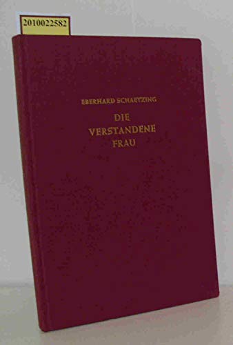 Die verstandene Frau