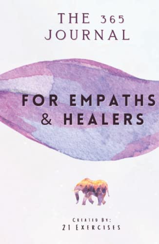 The 365 Journal For Empaths & Healers: One Year Of Self-Discovery Questions