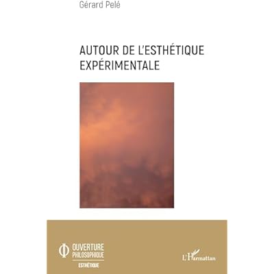 Autour de l'esth&eacute;tique exp&eacute;rimentale