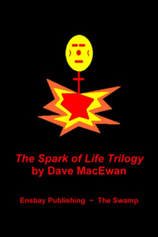 The Spark of Life Trilogy 0967723604 Book Cover