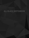 All Black Sketchbook: Blank Black Paper Sketchbook (Notebook) (Journal) 8.5 x 11, 50 Pages (Volume 1)