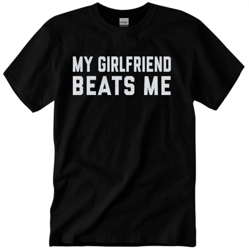 My Girlfriend Beats Me T-Shirt Funny Valentines Day Boyfriend Merch Shirts Unisex Letter Print Short Sleeve Graphic Tee (Black Large)