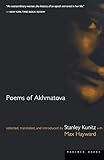 Poems Of Akhmatova: The Universally Acknowledged Genius of Russian Poetry―Chronicling Twentieth Century Troubled Times