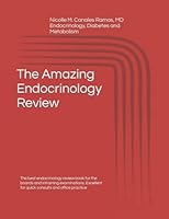 The Amazing Endocrinology Review: The best endocrinology review book for the boards and intraining examinations. Excellent for quick consults and office practice B0BP9RSGTJ Book Cover