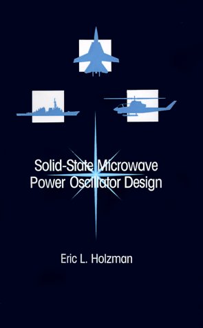 Solid-State Microwave Power Oscillator Design (Artech House Microwave Library (Hardcover))