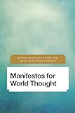 Manifestos for World Thought (Future Perfect: Images of the Time to Come in Philosophy, Politics and Cultural Studies)