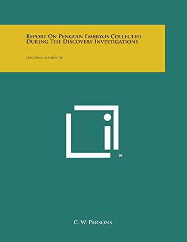 Report on Penguin Embryos Collected During the Discovery Investigations: Discovery Reports, V6