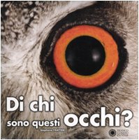 Di chi sono questi occhi? Ediz. illustrata Di chi sono questi occhi? Ediz. illustrata