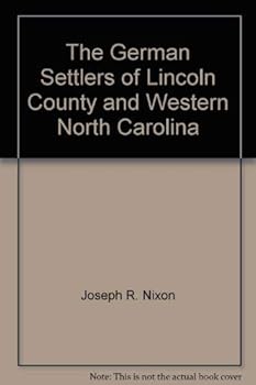 German Settlers of Lincoln County and Western North Carolina