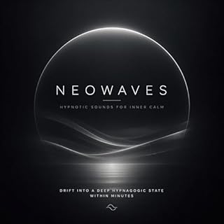 NEOWAVES &ndash; Hypnotic Sounds for Inner Calm cover art
