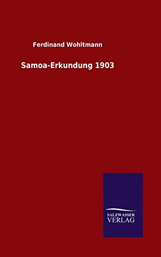 Samoa-Erkundung 1903 (German Edition)