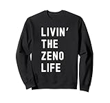 Zeno Living The Zeno Life Birthday Funny