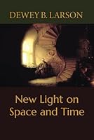 New Light on Space and Time B0007DOAK6 Book Cover
