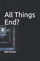 All Things End? 1539511715 Book Cover