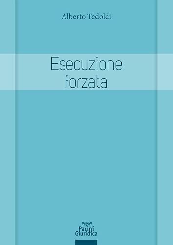 Esecuzione forzata. Profili sostanziali e processuali