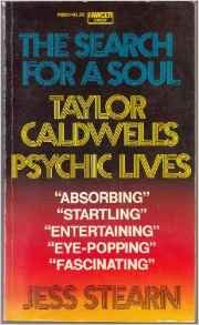 The Search for a Soul Taylor Caldwell's Psychic Lives