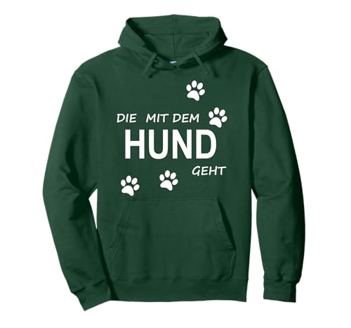 Die Mit Hund Geht Hundemama Gassi Gehen Deko Hundebesitzerin Pullover Hoodie