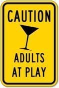 Caution Adults at Play 18"x12" Aluminum Sign