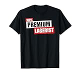 100 Prozent Lagerist Shirt