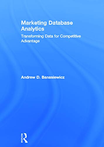 Marketing Database Analytics: Transforming Data for Competitive Advantage view 2