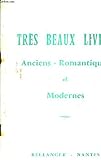  CATALOGUE N°35 DE LA LIBRAIRIE BELLANGER - TRES BEAUX LIVRES ANCIENS ROMANTIQUES ET MODERNES.