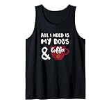 Photo Gallery need my dogs and coffee funny pet lover dog lover canotta Photo Gallery need my dogs and coffee funny pet lover dog lover canotta