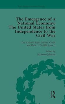 Hardcover The Emergence of a National Economy Vol 3: The United States from Independence to the Civil War Book