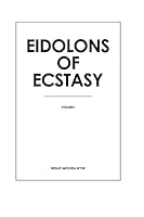 Eidolons of Ecstasy 1329357906 Book Cover