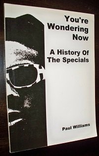Paperback You're Wondering Now - A History of the Specials Book