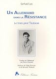 Allemand dans la Résistance: Le train pour Toulouse