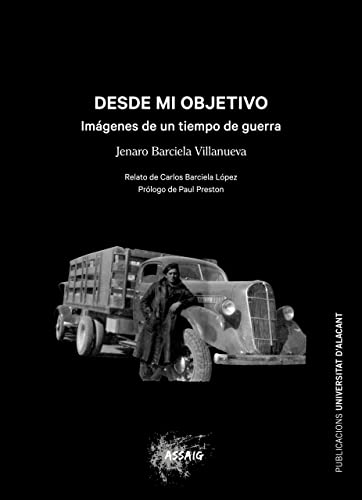 Portada de Desde mi objetivo. Imágenes de un tiempo de guerra