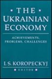 The Ukrainian Economy – Achievements, Problems, Challenges (Paper)