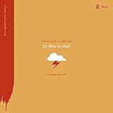 On Who Is God? (A Book You'll Actually Read)