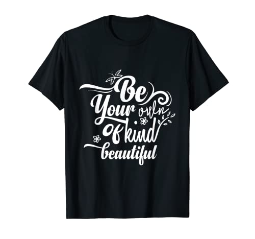 Soyez votre propre genre de beauté T-Shirt