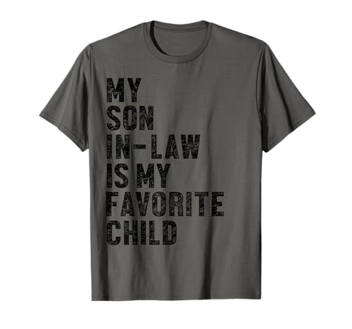 Inscription humoristique « My Son In Law Is My Favorite Child » T-Shirt