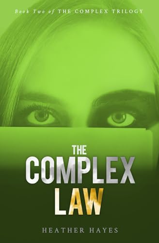 The Complex Law: Young Adult Dystopian Page-Turner (The Complex Trilogy)