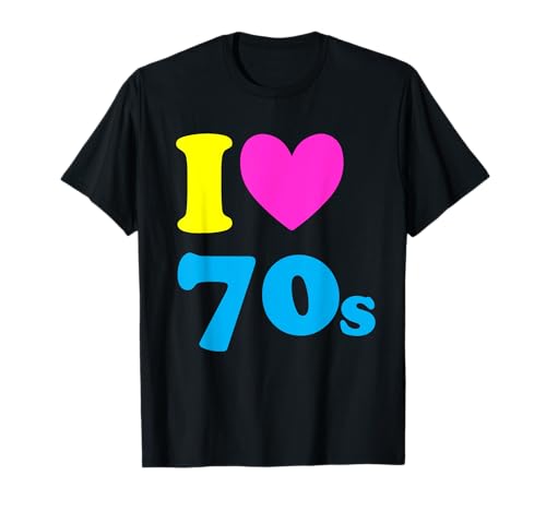 T-shirt I Love the 70s Seventies Maglietta
