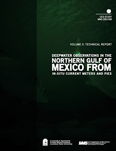 Deepwater Observations in the Northern Gulf of Mexico from In-situ Current Meters and PIES